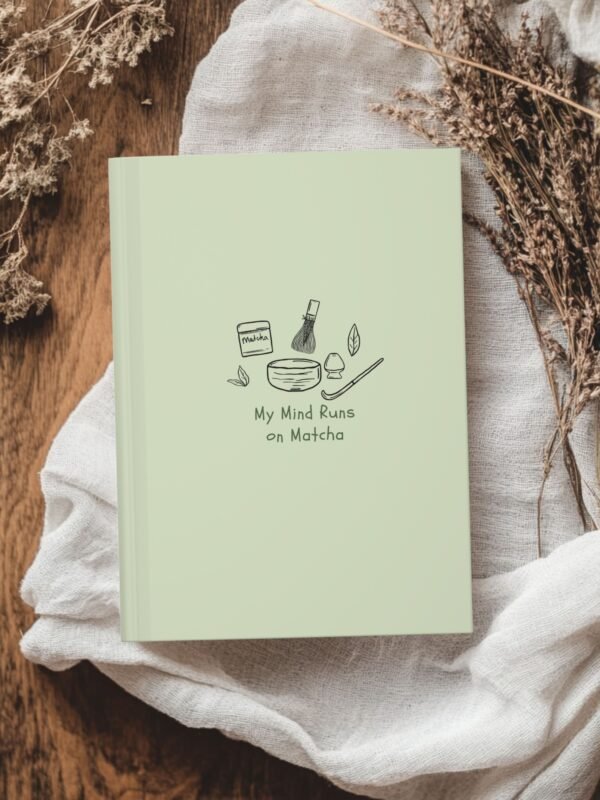 Light green journal cover with minimalist matcha illustrations and the quote "My Mind Runs on Matcha."