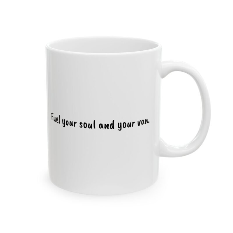Fuel Your Soul and Your Van Coffee Mug - Image 4
