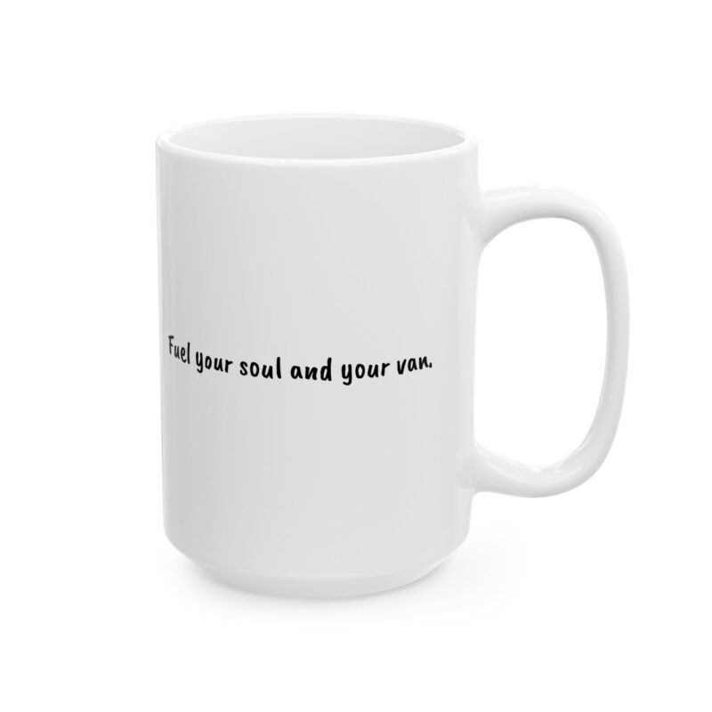 Fuel Your Soul and Your Van Coffee Mug - Image 11