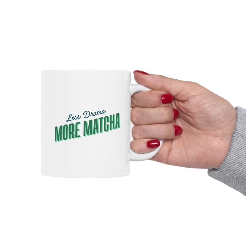Less Drama More Matcha Ceramic Mug - Image 13